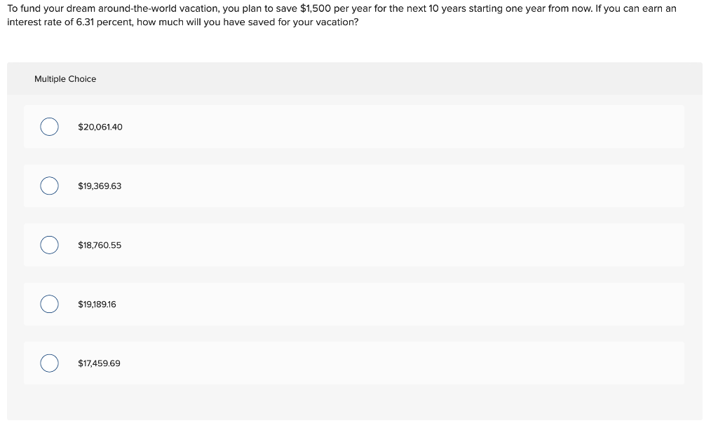 Solved To fund your dream aroundtheworld vacation, you