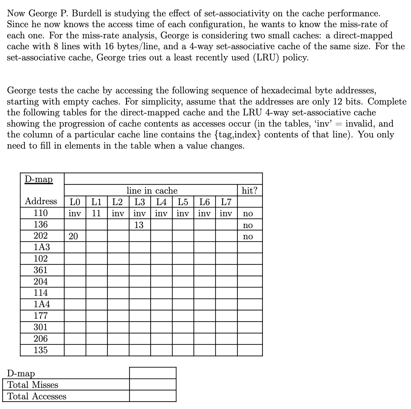 Solved Now George P. ﻿Burdell is studying the effect of | Chegg.com