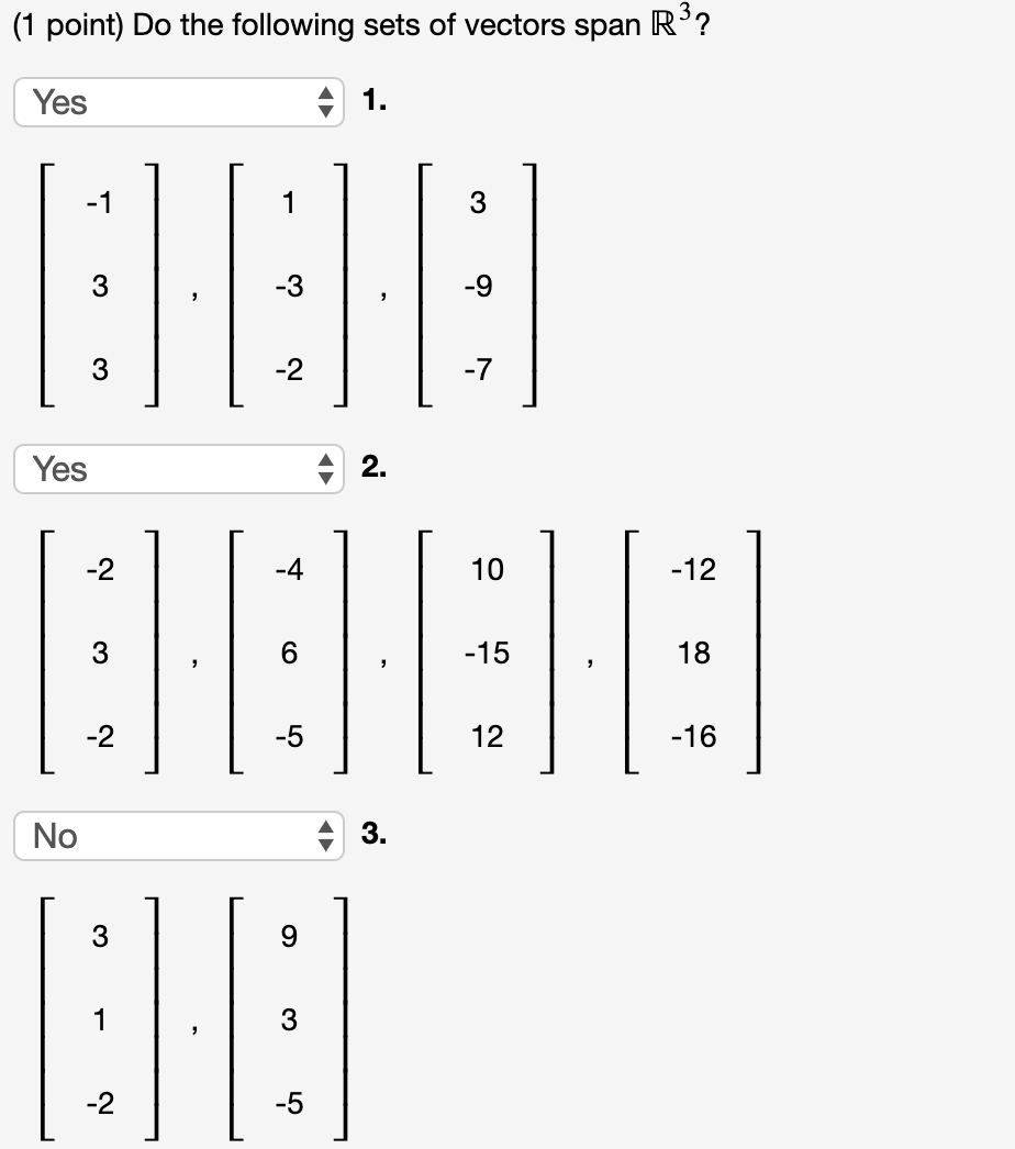 Solved (1 point) Do the following sets of vectors span R?? | Chegg.com