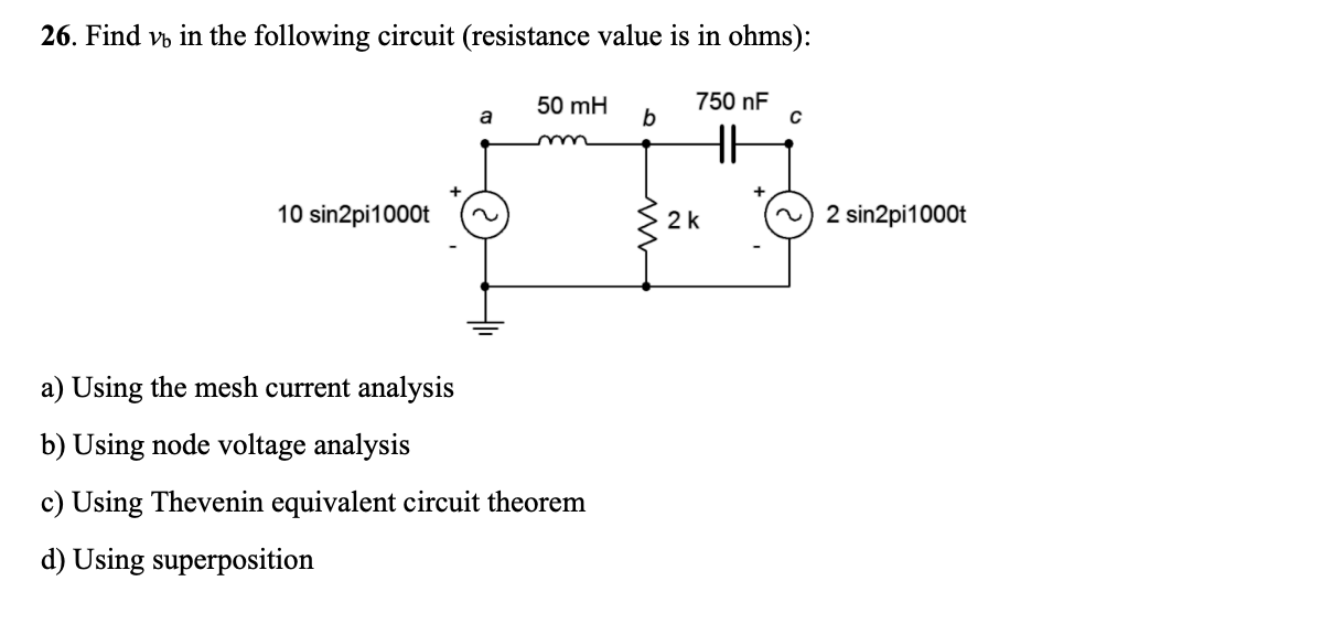 Solved 26. Find vb in the following circuit (resistance | Chegg.com