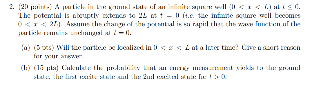 Solved 2. (20 points) A particle in the ground state of an | Chegg.com