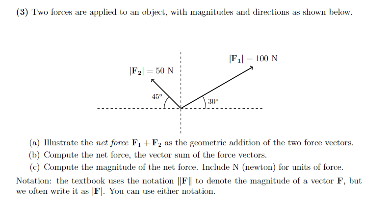 Solved (3) Two forces are applied to an object, with | Chegg.com