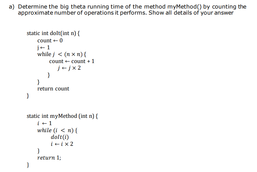 Solved a) Determine the big theta running time of the method | Chegg.com
