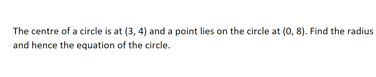 Solved The centre of a circle is at (3, 4) and a point lies | Chegg.com