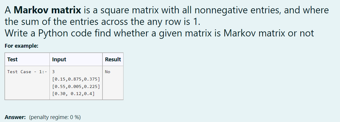 Solved A Markov matrix is a square matrix with all | Chegg.com