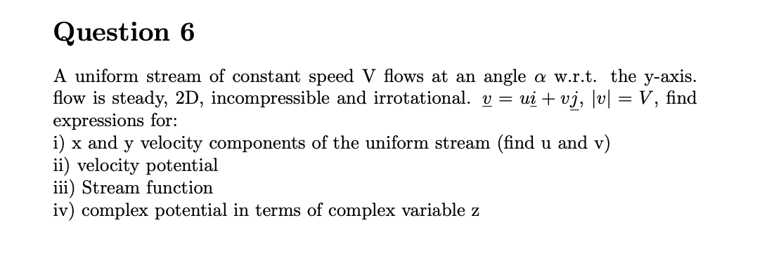 Solved A uniform stream of constant speed V flows at an | Chegg.com