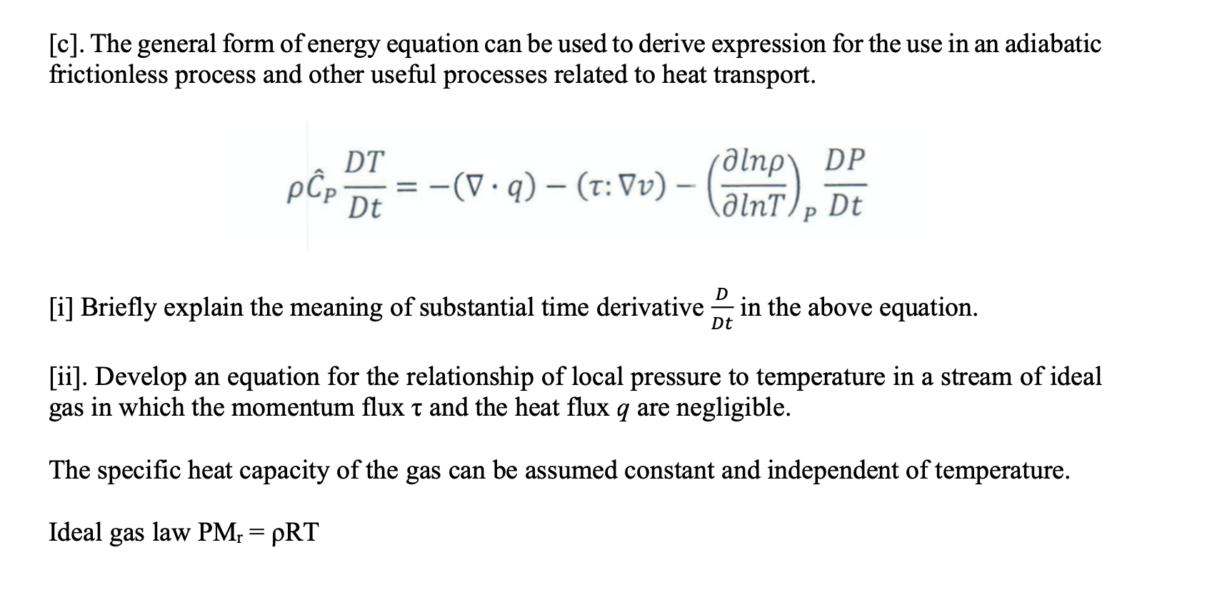 Solved [c]. The general form of energy equation can be used | Chegg.com