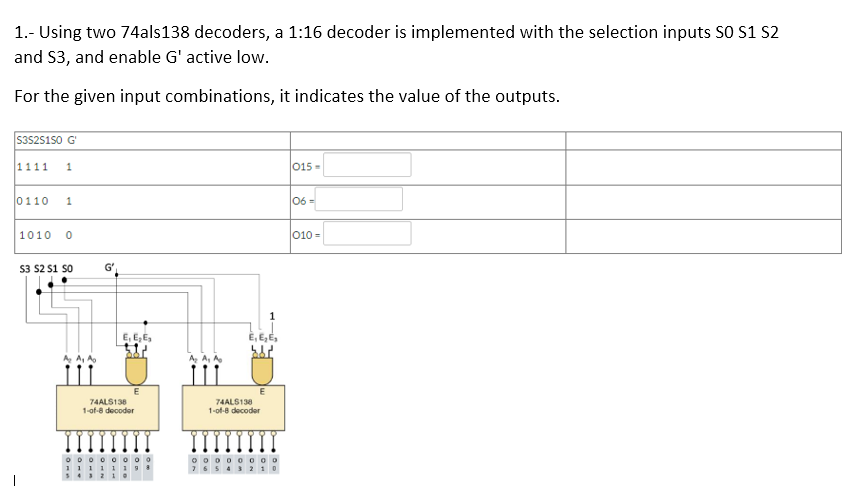 Solved 1.- Using two 74als138 decoders, a 1:16 decoder is | Chegg.com
