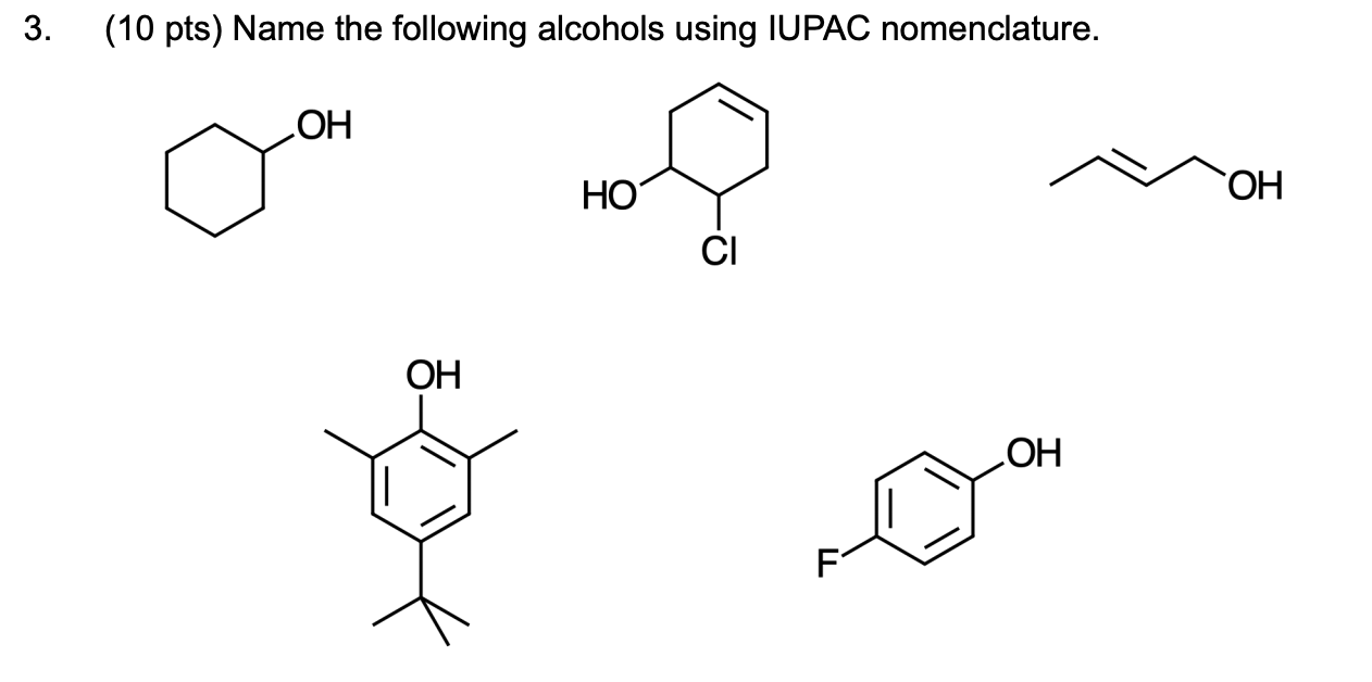 Solved 3 10 Pts Name The Following Alcohols Using Iupac 8886