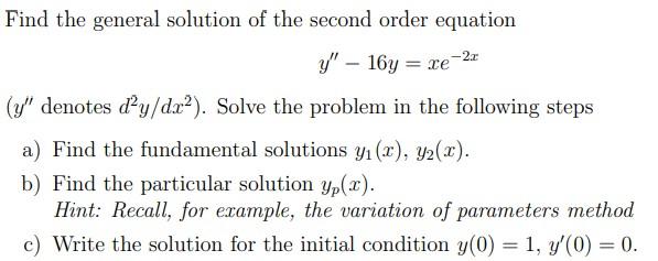 Solved Find The General Solution Of The Second Order | Chegg.com