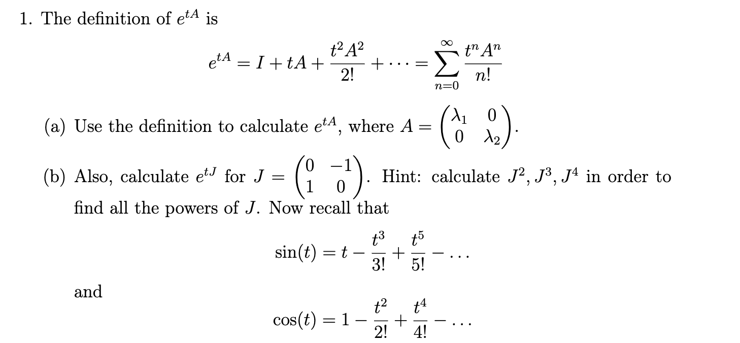 Solved 1. The definition of eta is t² A² etA = I+tA+ + 2! | Chegg.com