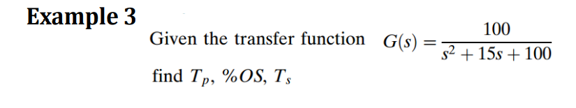 Solved Example 3 100 Given the transfer function G(s) = 52 + | Chegg.com