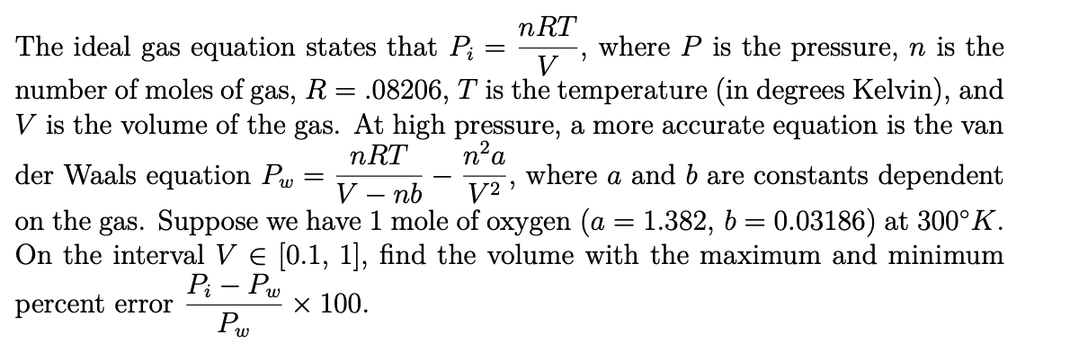 Solved nRT The ideal gas equation states that Pi where P is