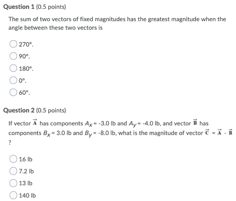 Solved Question 1 (0.5 points) The sum of two vectors of | Chegg.com