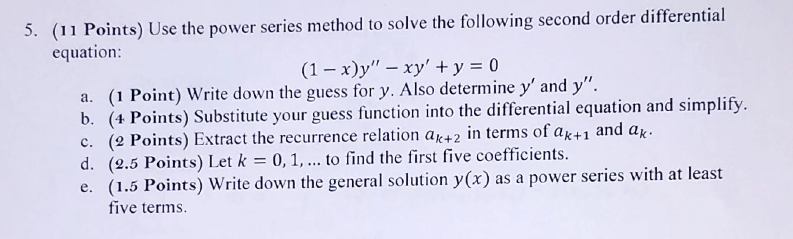 Solved 5. (11 Points) Use the power series method to solve | Chegg.com