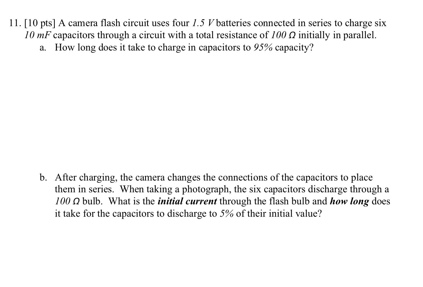 Solved 11. [10 pts] A camera flash circuit uses four 1.5 V