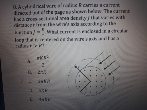 Solved 8. A cylindrical wire of radius R carries a current | Chegg.com