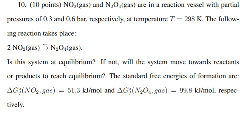 Solved 7 The Gas Phase Dimerization Reaction 2n02 N204 Has Chegg Com