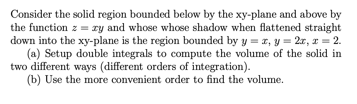 Solved Consider the solid region bounded below by the | Chegg.com