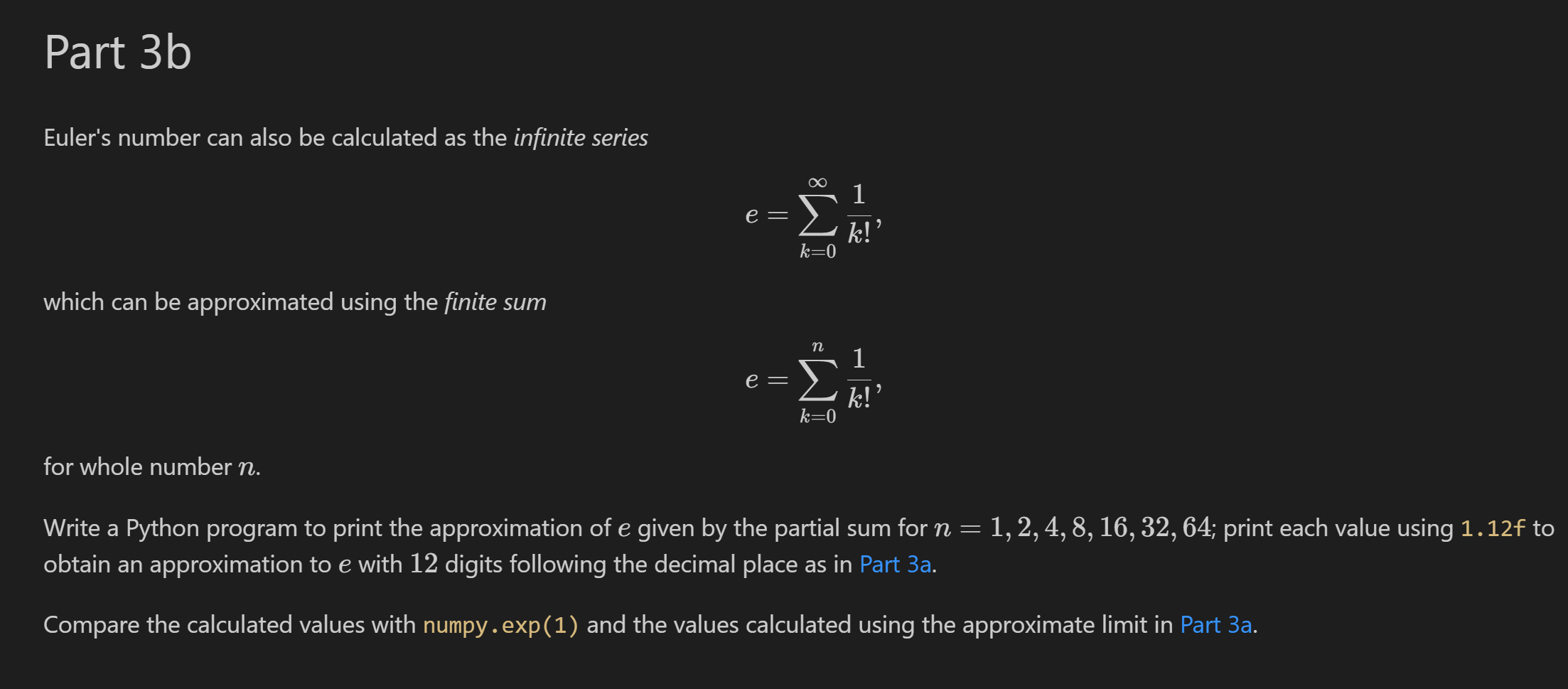 Solved e=limn→∞(1+n1)n Part 3a Write a Python program to | Chegg.com