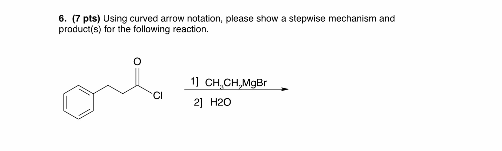 Solved 6. (7 pts) Using curved arrow notation, please show a | Chegg.com