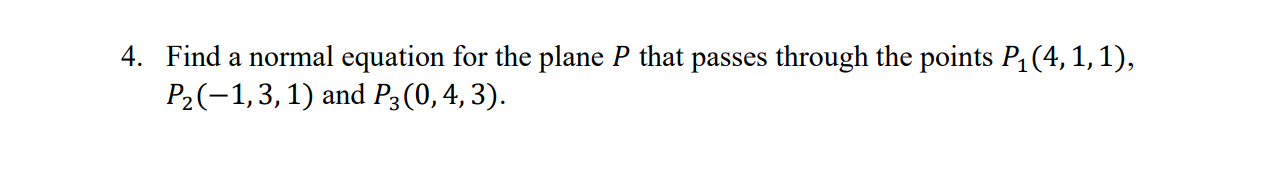 Solved Find A Normal Equation For The Plane P That Passes | Chegg.com