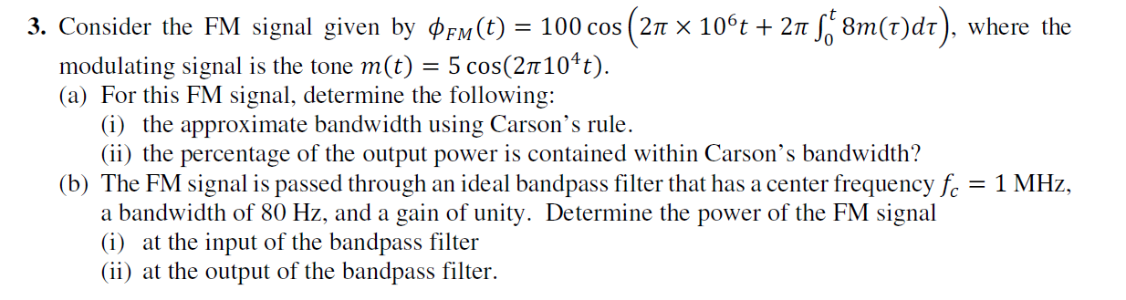 Solved 3. Consider the FM signal given by (t) = 100 cos (211 | Chegg.com