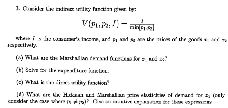 Solved 3. Consider the indirect utility function given by: | Chegg.com