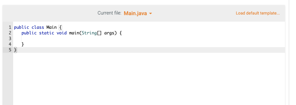 \begin{tabular}{l|l}
1 & public class Main \{ \\
2 & public static void main(String[] args) \{ \\
3 & \\
4 & \} \\
5 & \}
\en