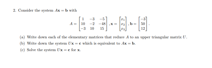 Solved 2. Consider The System Ax=b With | Chegg.com