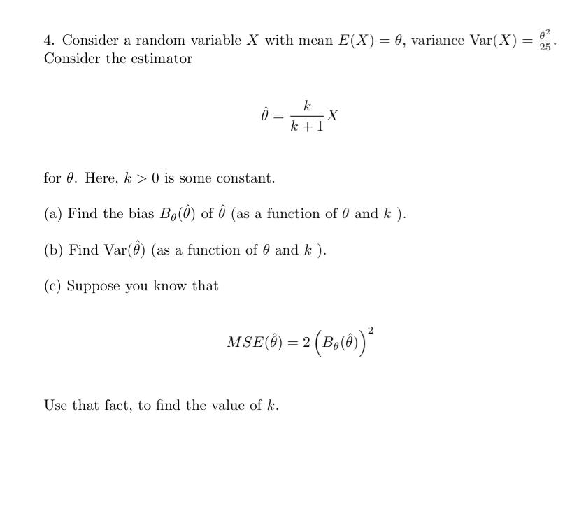 Solved 4. Consider a random variable X with mean E(X)=θ, | Chegg.com