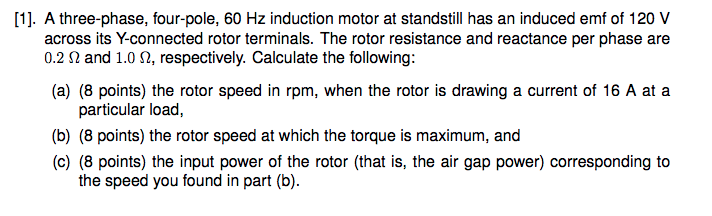 Solved [1]. A three-phase, four-pole, 60 Hz induction motor | Chegg.com