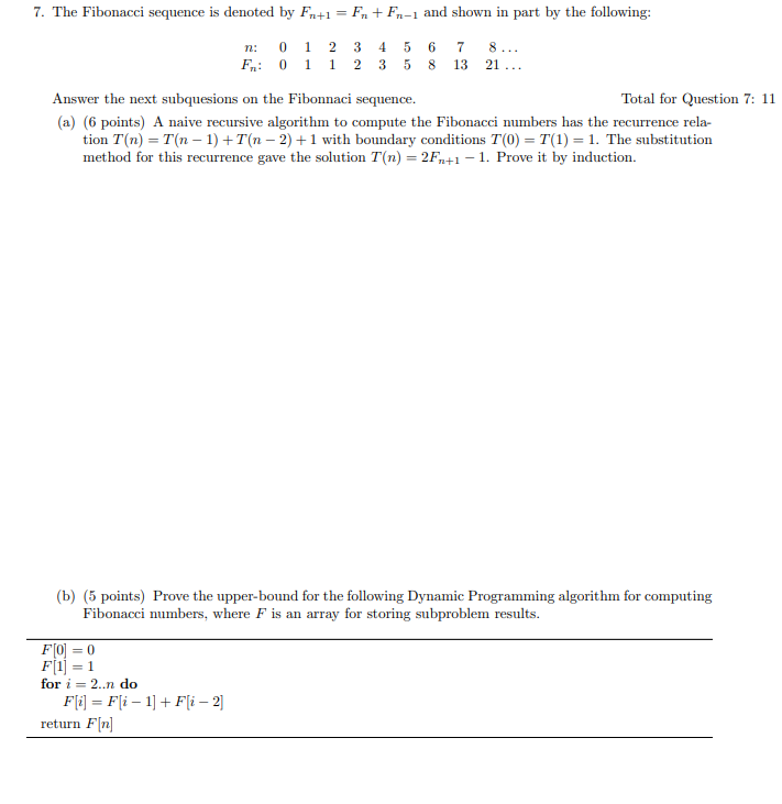 Solved 7. The Fibonacci sequence is denoted by Fn+1 = Fn + | Chegg.com