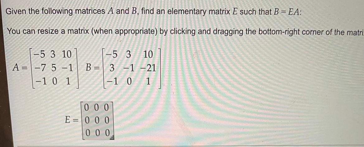 Solved Given The Following Matrices A And B, Find An | Chegg.com