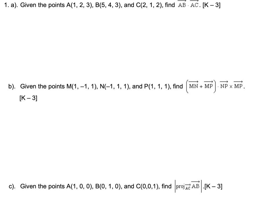 Solved 1. A). Given The Points A(1, 2, 3), B(5, 4, 3), And | Chegg.com