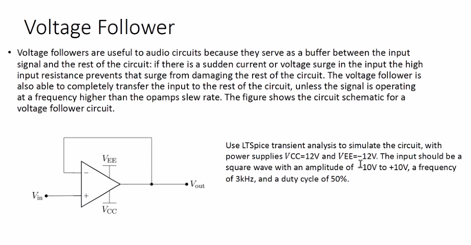 Voltage followers are useful to audio circuits because they serve as a buffer between the input signal and the rest of the ci