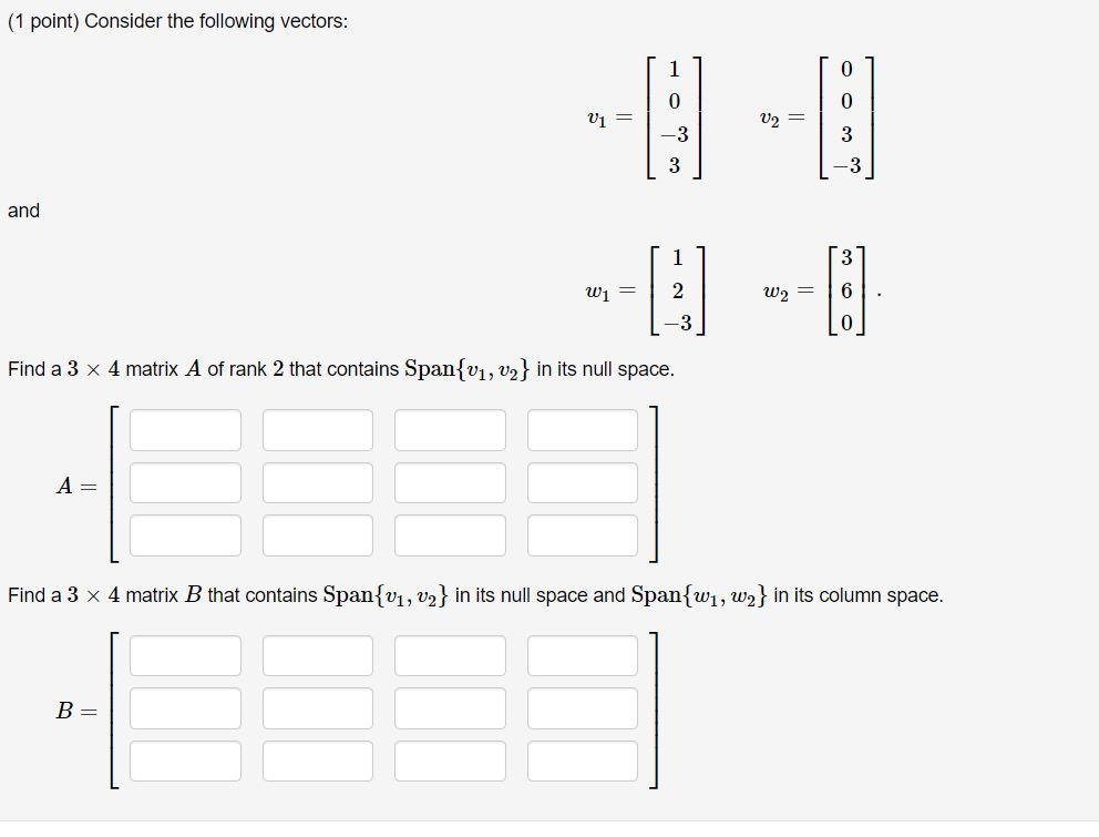 Solved (1 point) Consider the following vectors: 0 0 V1 = م | Chegg.com