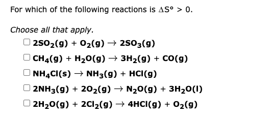 [Solved]: Predict whether ( Delta S ) for each reacti