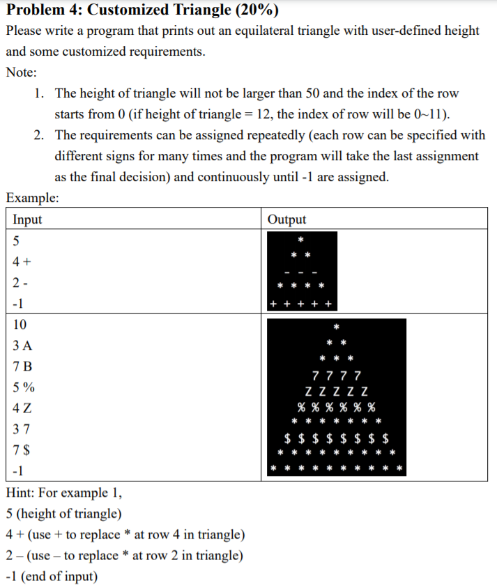 Solved Problem 4: Customized Triangle (20%) Please write a | Chegg.com