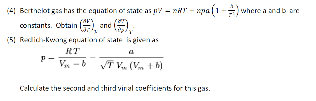 Solved 2. The Berthelot equation of state is (1) RT P= Vm 