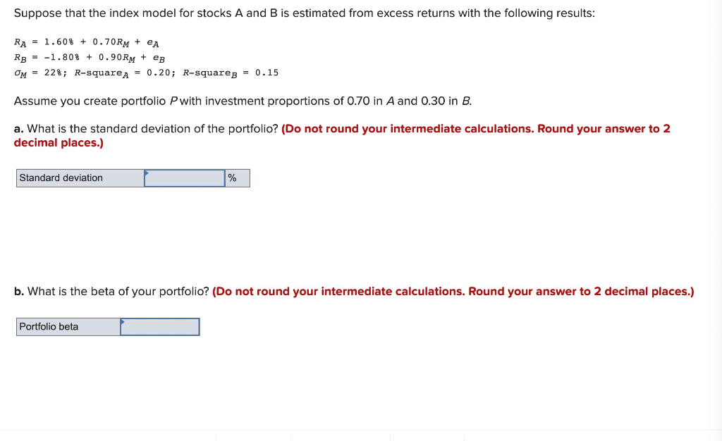 Solved Suppose That The Index Model For Stocks A And B Is | Chegg.com