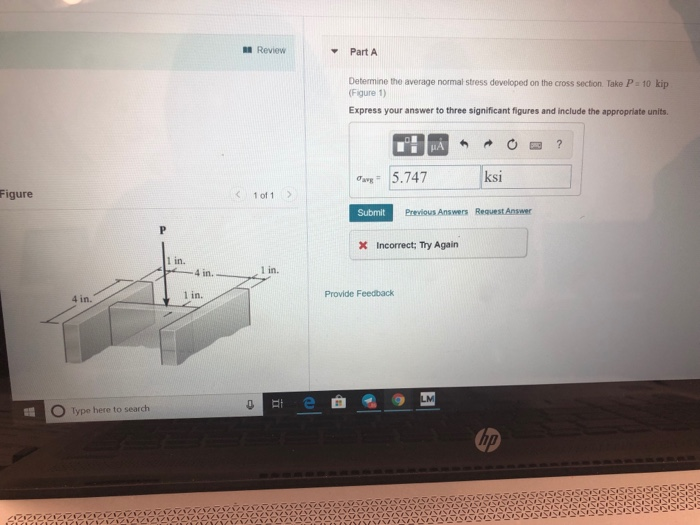 Solved l Review Part A Determine the average normal stress | Chegg.com