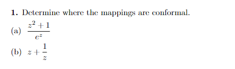 Solved 1. Determine Where The Mappings Are Conformal. 22 +1 | Chegg.com