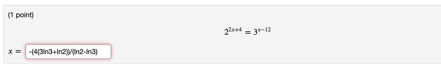 Solved (1 point) 22x+4=3x−12 | Chegg.com