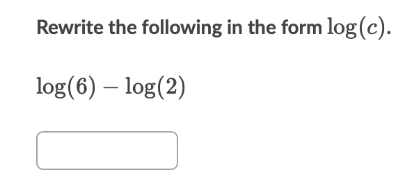 Solved Rewrite the following in the form log(c). log(6) – | Chegg.com