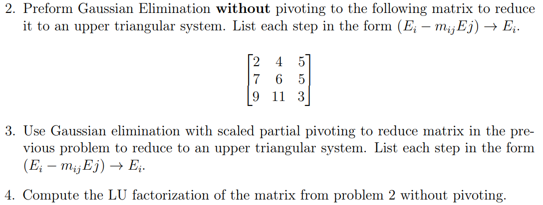 Solved 2. Preform Gaussian Elimination without pivoting to | Chegg.com