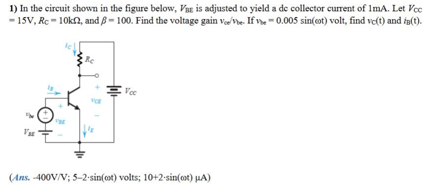 Solved 1) In the circuit shown in the figure below, VBE is | Chegg.com