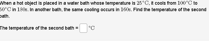 Solved When a hot object is placed in a water bath whose | Chegg.com