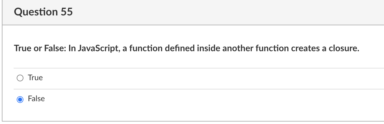 Solved Question 55 True or False: In JavaScript, a function | Chegg.com