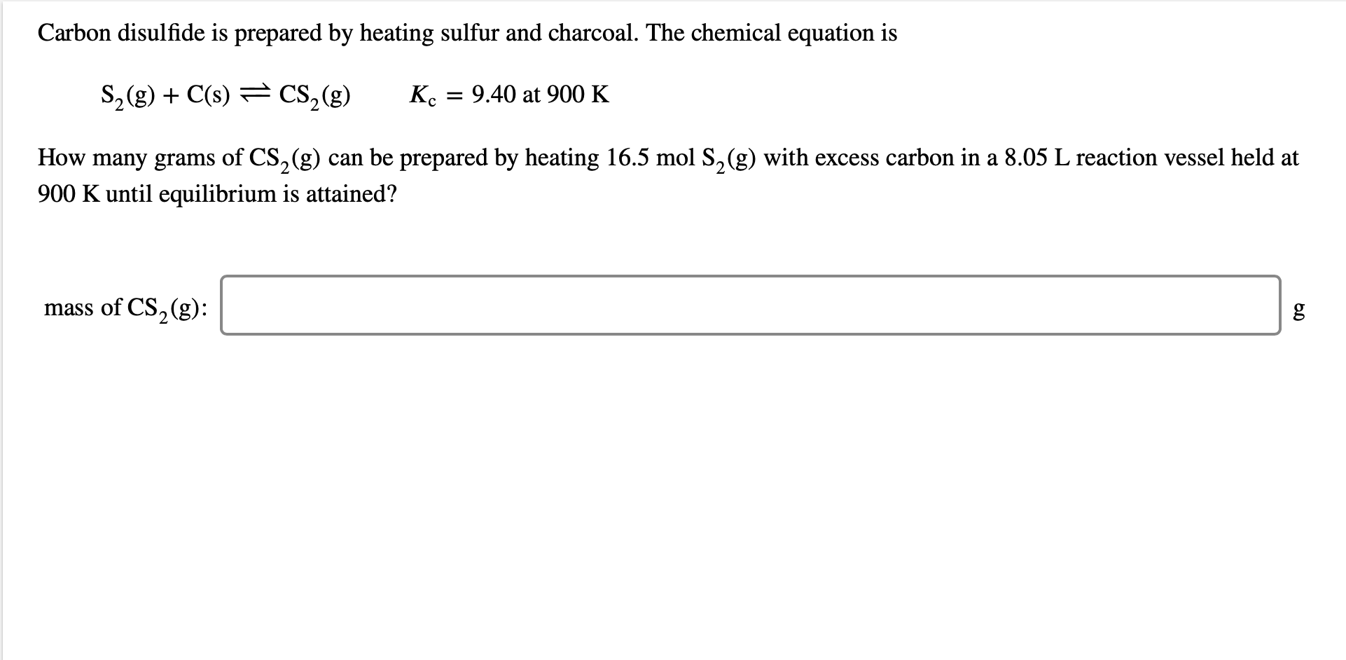 Solved Carbon disulfide is prepared by heating sulfur and